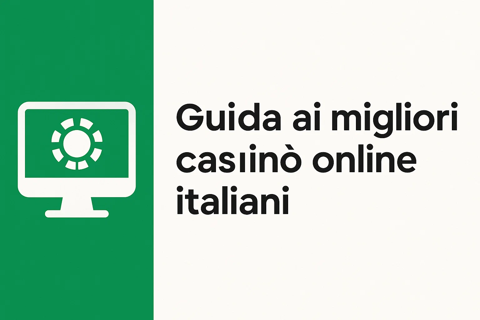 Guida ai migliori casinò online italiani